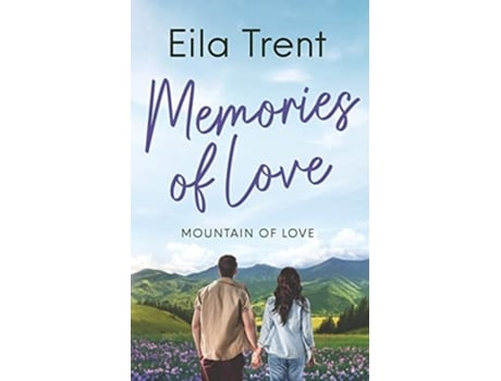 Livro Memories Of Love De Eila Trent (inglês)