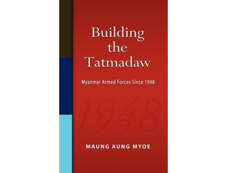 Livro Building The Tatmadaw De Narender Sharma (inglês - Capa Dura)