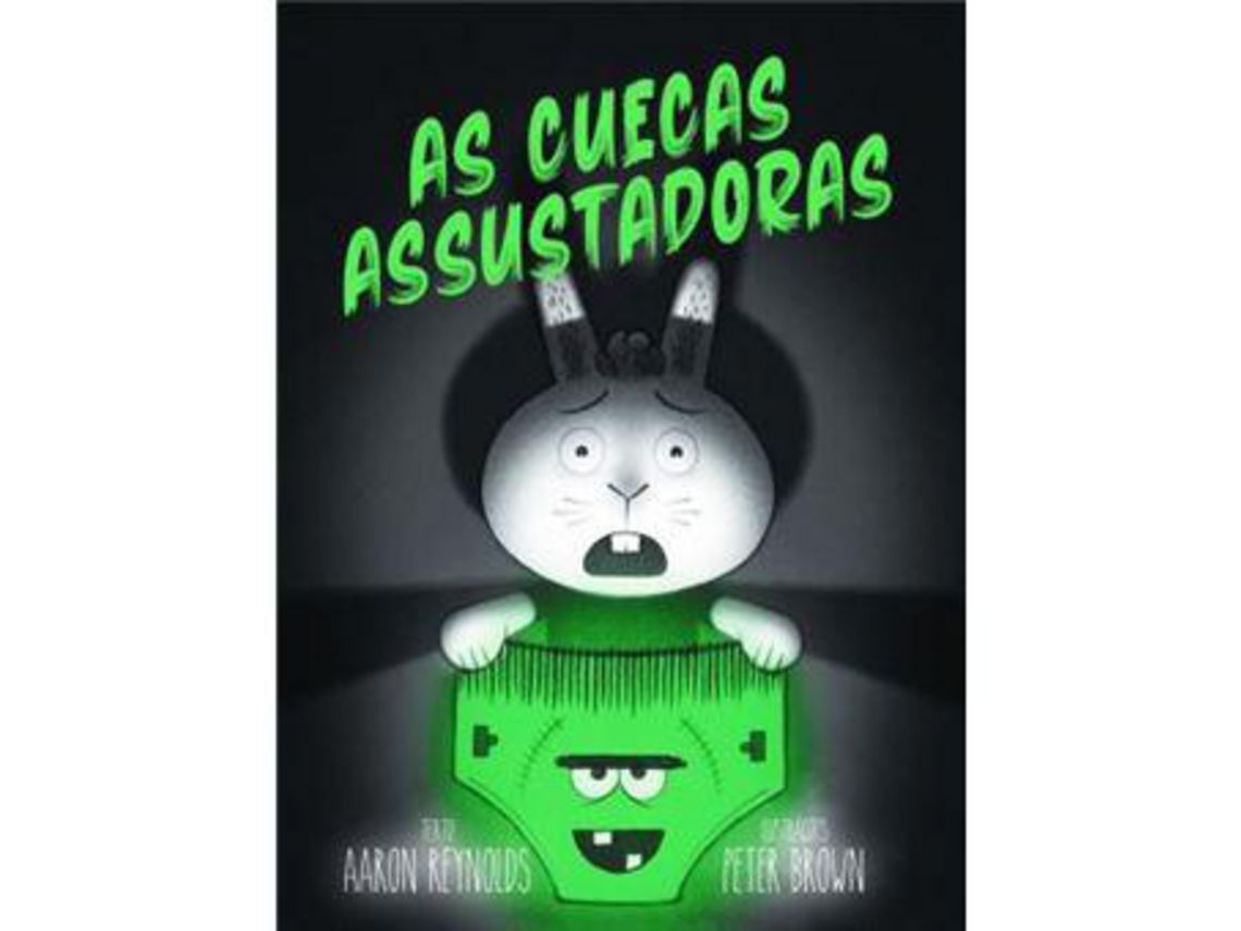 Livro As Cuecas Assustadoras de Aaron Reynolds (Português - Capa Dura)