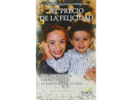 Livro El Precio De La Felicidad : Para Interpretar Correctamente La Partitura De La Vida de Moisés Salgado Gómez (Espanhol)