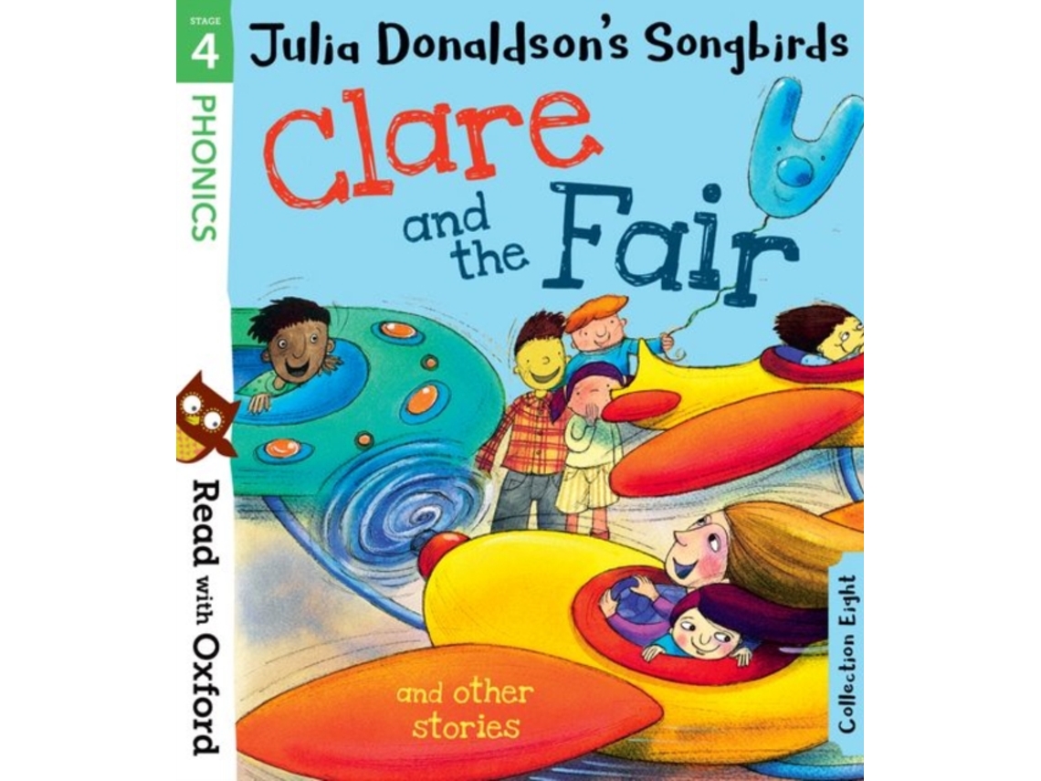 Livro Read with Oxford Stage 4 Julia Donaldsons Songbirds Clare and the Fair and Other Stories de Martin Ed Chatterton (Inglês)