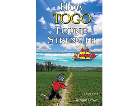Livro How Togo Found Strength de Richard Brown (Inglês)