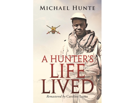 Livro A Hunters Life Lived De Michael Hunte (inglês)