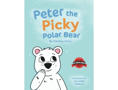Livro Peter the Picky Polar Bear de Kieshia Chun (Inglês)