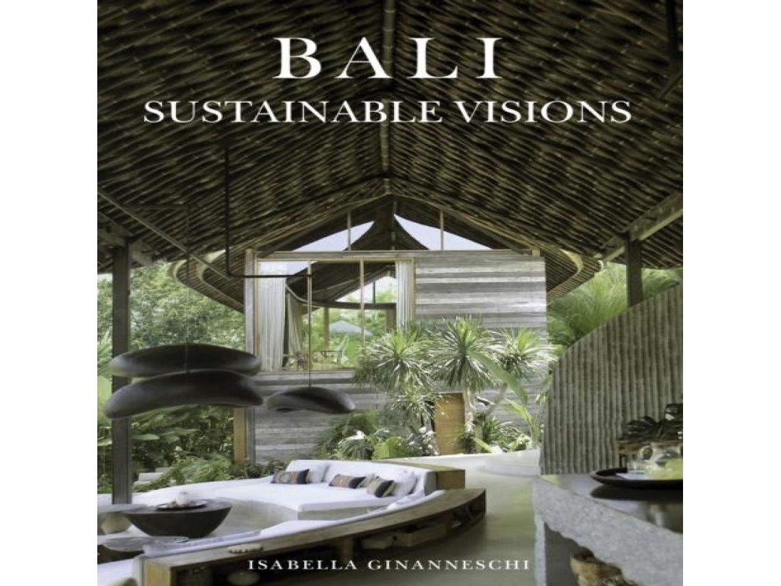 Livro Bali Sustainable Visions de ACC Art Books - IPSUK (Inglês)