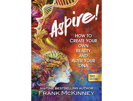 Livro Aspire How to Create Your Own Reality and Alter Your DNA de Frank McKinney (Inglês)