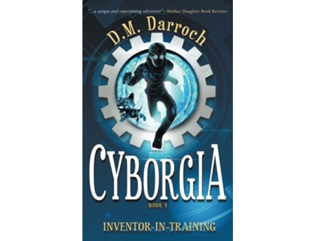 Livro Cyborgia InventorinTraining de D M Darroch (Inglês)