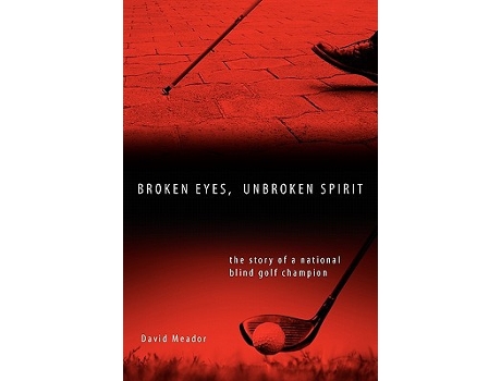 Livro Broken Eyes Unbroken Spirit de David Meador (Inglês)