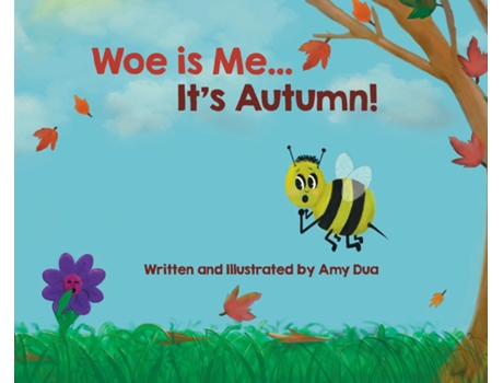 Livro Woe is Me...Its Autumn! de Amy L Dua (Inglês)