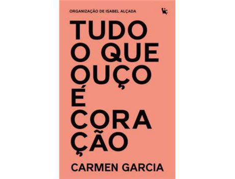 Livro Tudo o que Ouço É Coração de Carmen Garcia ( Português )