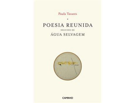 Livro Poesia Reunida Seguido de Água Selvagem de Ana Paula Tavares ( Português )