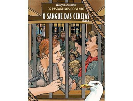 Livro Os Passageiros do Vento - Livro 2: O Sangue das Cerejas de François Bourgeon ( Português )