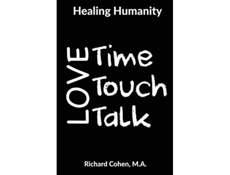Livro Healing Humanity Time Touch Talk de Richard Cohen (Inglês)