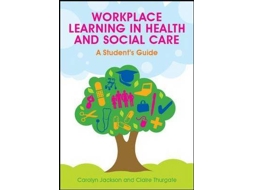 Livro Workplace Learning in Health and Social Care A Students Guide de Jackson (Inglês)