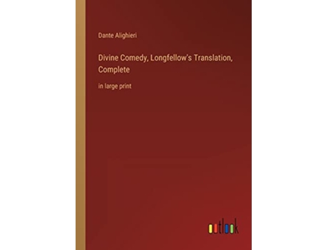Livro Divine Comedy Longfellows Translation Complete in large print de Dante Alighieri (Inglês)
