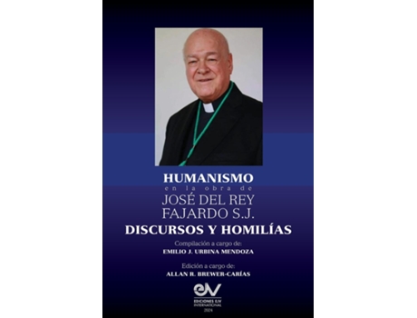 Livro HUMANISMO en la obra de José del Rey Fajardo S.J. Discursos y Homilías de José del Rey (Inglês)