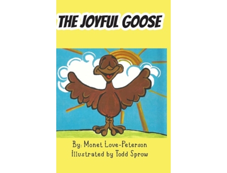 Livro The Joyful Goose De Monet Love-peterson (inglês - Capa Dura)