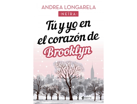 Livro Tú Y Yo En El Corazón De Brooklyn de Andrea Longarela (Espanhol)