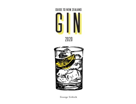 Livro Guide To New Zealand Gin 2020 De George Grbich (inglês)