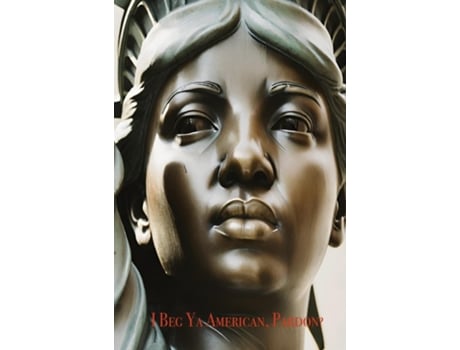 Livro I Beg Ya American, Pardon? de Saleste Smith (Inglês)