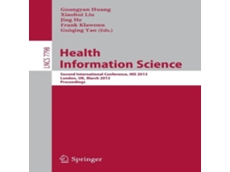 Livro Health Information Science Second International Conference HIS 2013 London UK March 25-27 2013. Proceedings de Springer Nature BV (Inglês)