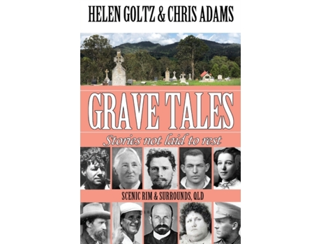 Livro Grave Tales: Scenic Rim & Surrounds, Qld Helen Goltz, Chris Adams (Inglês)