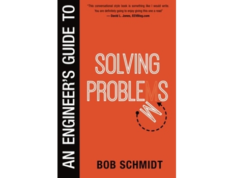 Livro An Engineers Guide to Solving Problems de Bob Schmidt (Inglês)