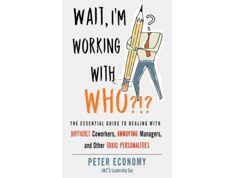 Livro wait, i'm working with who?!? de peter (peter economy) economy (inglês)