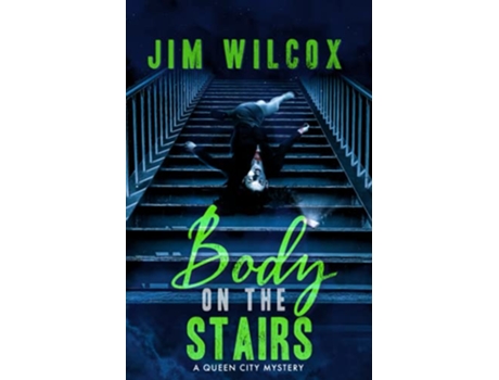 Livro Body on the Stairs A Queen City Mysteries de Jim Wilcox (Inglês)