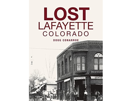 Livro Lost Lafayette Colorado de Doug Conarroe (Inglês)