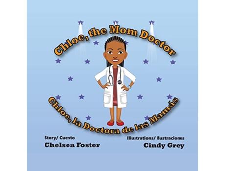 Livro Chloe the Mom Doctor Chloe la Doctora de las Mamás de Dr Chelsea Foster (Inglês)
