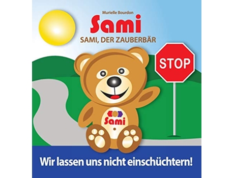 Livro Sami der Zauberbär Wir lassen uns nicht einschüchtern FullColor Edition German Edition de Murielle Bourdon (Alemão - Capa Dura)