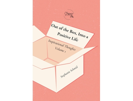 Livro Out of the Box, Into a Positive Life de Stephanie Schmid (Inglês)