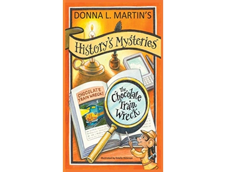 Livro Historys Mysteries The Chocolate Train Wreck de Donna L Martin (Inglês)