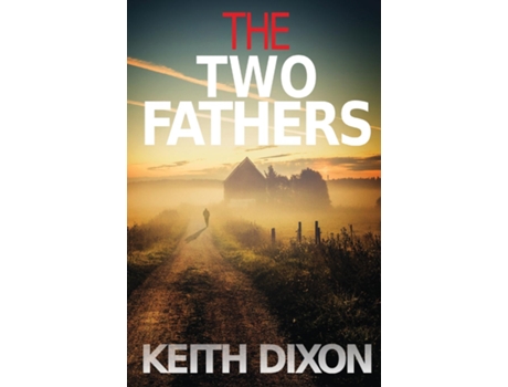 Livro The Two Fathers De Keith Dixon (inglês)