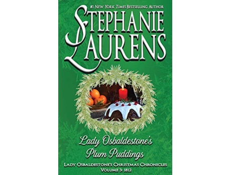 Livro Lady Osbaldestones Plum Puddings Lady Osbaldestones Christmas Chronicles de Stephanie Laurens (Inglês)