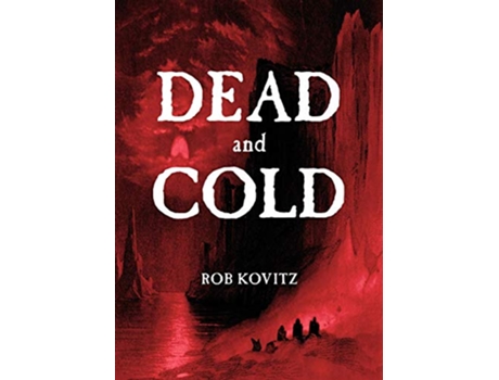 Livro Dead and Cold Excerpts from Ice Fishing in Gimli Series de Rob Kovitz (Inglês)