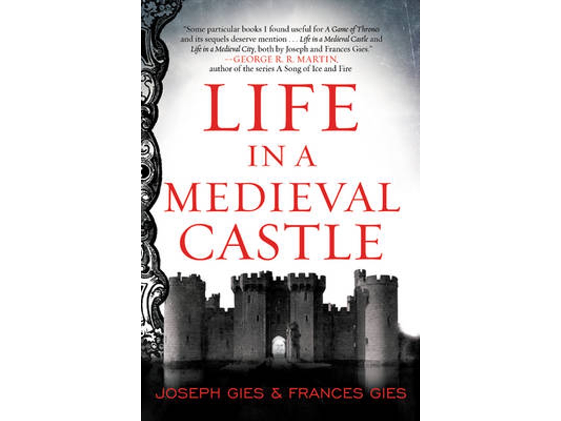 Livro Life in a Medieval Castle de Joseph Gies e Frances Gies (Inglês)