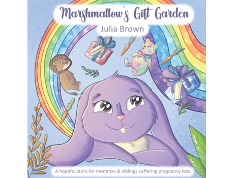 Livro Marshmallow's Gift Garden: A hopeful story for mommas and siblings suffering pregnancy loss Julia Brown (Inglês)