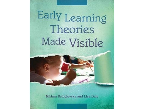 Livro Early Learning Theories Made Visible de Miriam Beloglovsky e Lisa Daly (Inglês)