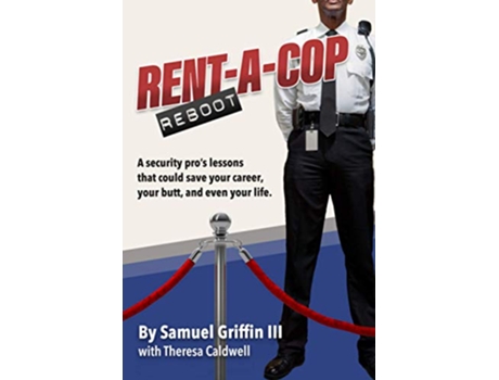 Livro RentACop Reboot TimeSaving Tips That Could Save Your Career Your Butt and Even Your Life de Samuel Griffin III Theresa Caldwell (Inglês)