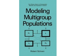 Livro Modeling Multigroup Populations de Robert Schoen (Inglês)