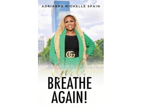 Livro Girl, Breathe Again de Adrianne Michelle Spain (Inglês - Capa Dura)