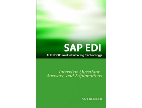 Livro SAP ALE, IDOC, EDI, and Interfacing Technology Questions, Answers, and Explanations de Jim Stewart ( Inglês )