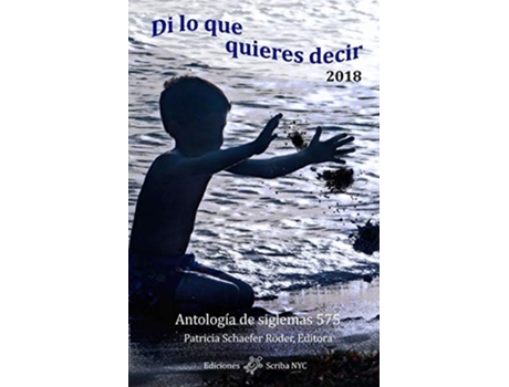 Livro Di lo que quieres decir 2018 Antología de siglemas 575 Spanish Edition de Patricia Schaefer Röder (Espanhol)