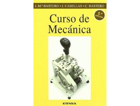 Livro Curso de mecánica de Carlos Bastero De Eleizalde, José María Bastero De Eleizalde, Joaquin Casellas Roure (Espanhol)