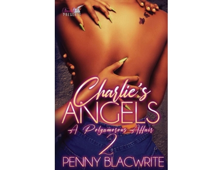 Livro Charlies Angels II A Polyamorous Affair de Penny Blacwrite (Inglês)