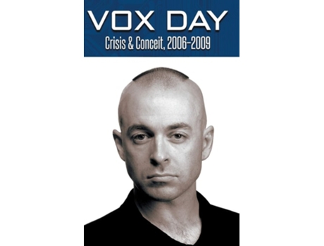 Livro Crisis Amp Conceit, 2006-2009 De Vox Day (inglês - Capa Dura)