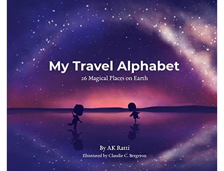 Livro My Travel Alphabet 26 Magical Places on Earth de AK Ratti (Inglês)