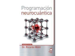 Livro Programación Neurocuántica de Dr Ricardo Wohl (Espanhol)